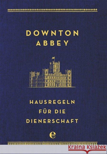 Downton Abbey - Hausregeln für die Dienerschaft Carson, Charles 9783841903921 Edel Germany - książka