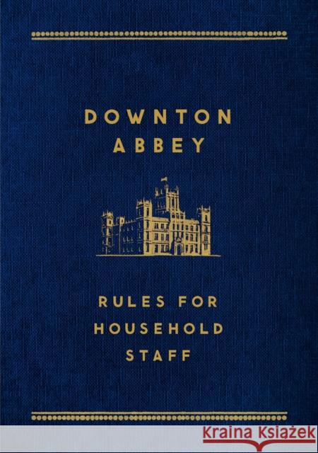 Downton Abbey: Rules for Household Staff MR Carson 9781250066329 St. Martin's Griffin - książka