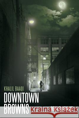 Downtown Browns: Ren's Playhouse Khalil Baaqi 9781532014642 iUniverse - książka
