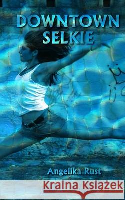 Downtown Selkie Angelika Rust   9798617585027 Independently Published - książka