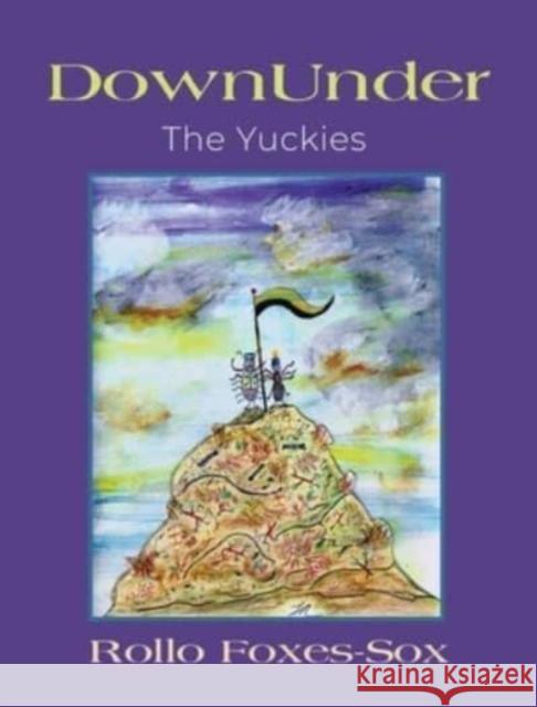 DownUnder: The Yuckies Rollo Foxes-Sox 9781958877012 Booklocker.com - książka