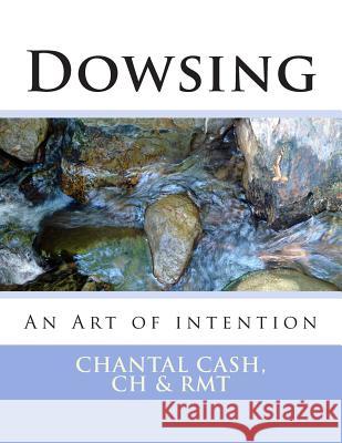 Dowsing: An Art of intention Ahonu, Ahonu 9781493751891 Createspace - książka