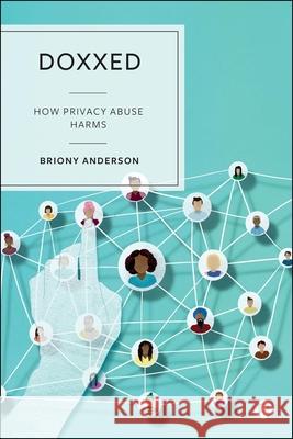 Doxxed: How Privacy Abuse Harms Briony (Durham University) Anderson 9781529253955 Bristol University Press - książka
