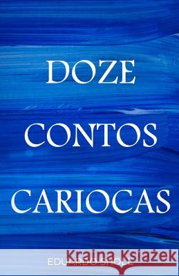 Doze Contos Cariocas Eduardo Sholl 9786590065001 Fundacao Biblioteca Nacional / Fundacao Migue - książka