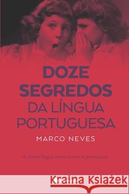 Doze Segredos da Língua Portuguesa Venâncio, Fernando 9789897021909 Guerra E Paz - książka