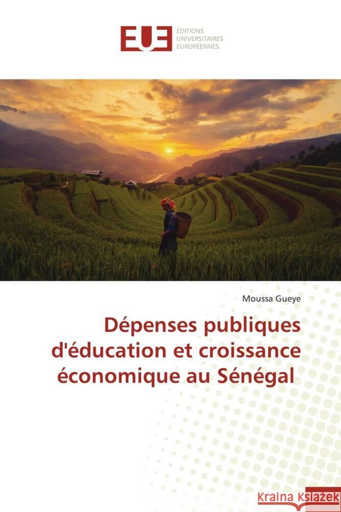 Dépenses publiques d'éducation et croissance économique au Sénégal Gueye, Moussa 9786206696919 Éditions universitaires européennes - książka
