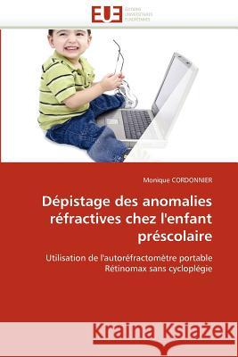 Dépistage Des Anomalies Réfractives Chez l''enfant Préscolaire Cordonnier-M 9786131534454 Editions Universitaires Europeennes - książka