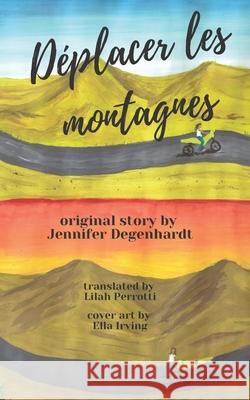Déplacer les montagnes Perrotti, Lilah 9781736243862 Puentes - książka