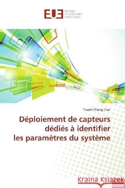 Déploiement de capteurs dédiés à identifier les paramètres du système Tran, Thanh-Phong 9786138453819 Éditions universitaires européennes - książka