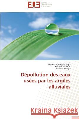 Dépollution Des Eaux Usées Par Les Argiles Alluviales Collectif 9786131593871 Editions Universitaires Europeennes - książka