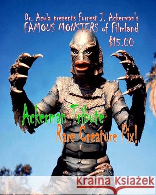 Dr. Acula Presents Forrest J. Ackerman's Famou Monsters of Filmland vol. 2 Ackerman, Forrest J. 9781475113389 Createspace Independent Publishing Platform - książka