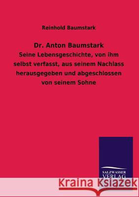 Dr. Anton Baumstark Reinhold Baumstark 9783846042465 Salzwasser-Verlag - książka