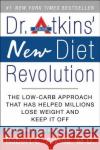 Dr. Atkins' New Diet Revolution Robert C. Atkins 9780060081591 HarperCollins Publishers