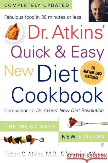 Dr. Atkins' Quick & Easy New Diet Cookbook: Companion to Dr. Atkins' New Diet Revolution Atkins, Robert C. 9780743266468 Fireside Books - książka