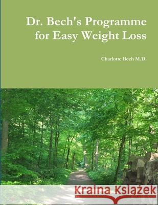 Dr. Bech's Programme for Easy Weight Loss Charlotte Bech 9788793391093 Forlaget Guldkornene - książka