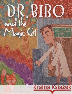 Dr. Bibo and the Magic Cat Elizabeth Burns 9780228879459 Tellwell Talent - książka