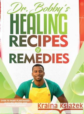 Dr. Bobby\'s Recipes and Remedies Dr Bobby Price 9780999612446 Wise Old Owl Publishing - książka