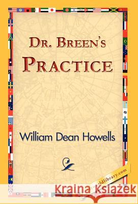 Dr. Breen's Practice William Dean Howells 9781421824079 1st World Library - książka