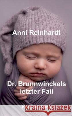 Dr. Brunnwinckels letzter Fall Reinhardt, Anni 9783752669855 Books on Demand - książka