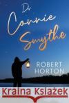 Dr Connie Smythe Robert Horton 9781804390573 Olympia Publishers