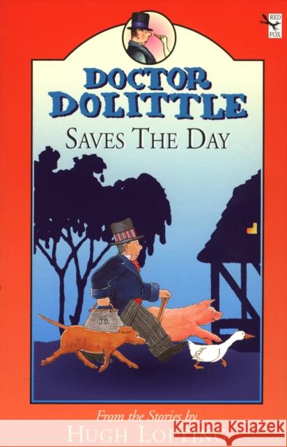 Dr Dolittle Saves The Day Hugh Lofting 9780099406044 RANDOM HOUSE CHILDREN'S BOOKS - książka