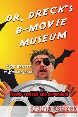 Dr. Dreck's B Movie Museum Michael Legge   9798610342580 Independently Published - książka