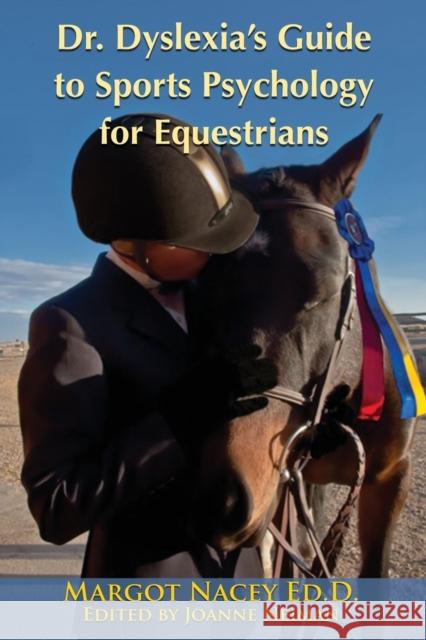 Dr. Dyslexia's Guide to Sports Psychology for Equestrians Margot P. Nacey 9781951744878 Joanne Neiman - książka