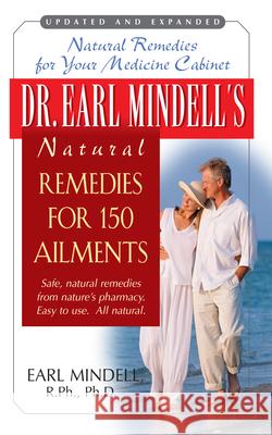 Dr. Earl Mindell's Natural Remedies for 150 Ailments Mindell, Earl 9781591201182 Basic Health Publications - książka