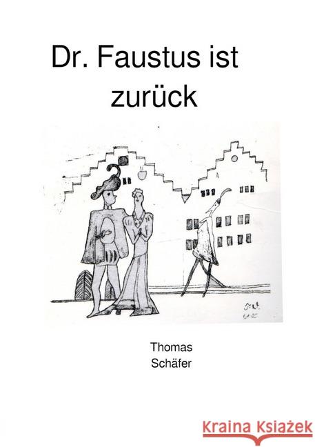 Dr. Faustus ist zurück Schäfer, Thomas 9783748530510 epubli - książka