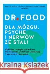 Dr Food. Dla mózgu, psyche i nerów ze stali Bernhard Hobelsberger, Jurgen Vormann, Ira Konig 9788366960237 Esteri - książka