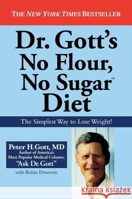 Dr. Gott's No Flour, No Sugar Diet Peter H. Gott Robin Donovan 9780446177900 Wellness Central - książka