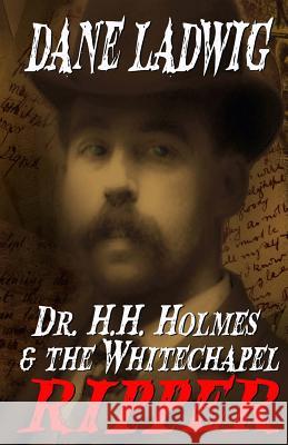 Dr. H.H. Holmes and The Whitechapel Ripper Cook, William 9781497484641 Createspace - książka