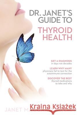 Dr. Janet's Guide to Thyroid Health Janet Maccaro 9781629986364 Siloam Press - książka