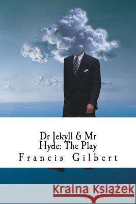 Dr Jekyll & Mr Hyde: the play: A dramatic adaptation of Stevenson's classic novel Stevenson, Robert Louis 9781495975011 Createspace - książka