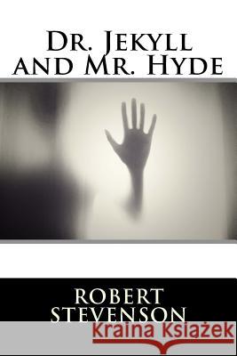 Dr. Jekyll and Mr. Hyde Robert Louis Stevenson 9781727284782 Createspace Independent Publishing Platform - książka