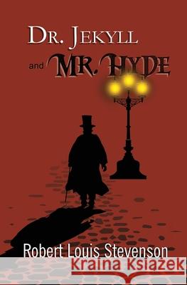 Dr. Jekyll and Mr. Hyde - the Original 1886 Classic (Reader's Library Classics) Robert Louis Stevenson 9781954839373 Reader's Library Classics - książka