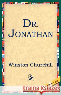 Dr. Jonathan Winston Churchill 9781595401311 1st World Library - książka