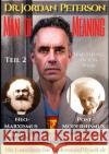 Dr. Jordan Peterson - Man of Meaning. Eine Einführung in sein Werk. : Teil 2: Neo-Marxismus, Post-Modernismus, Identity Politics und die Lüge des White Privilege Rockermeier, Johnny 9783750248830 epubli