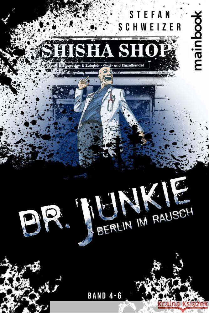 Dr. Junkie - Berlin im Rausch Schweizer, Stefan 9783911008419 mainbook Verlag - książka