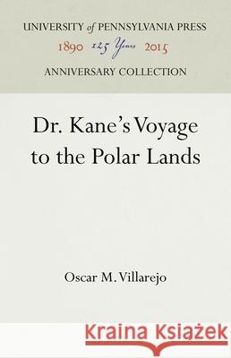 Dr. Kane's Voyage to the Polar Lands Oscar M. Villarejo 9781512822571 University of Pennsylvania Press Anniversary - książka