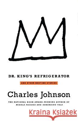 Dr. King's Refrigerator: And Other Bedtime Stories Charles Johnson 9780743264549 Scribner Book Company - książka
