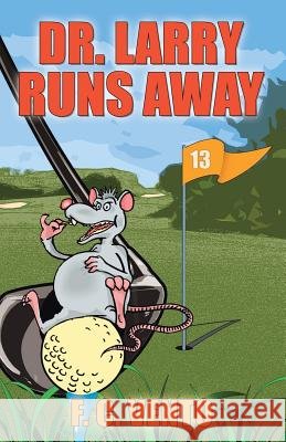 Dr. Larry runs away Vento, F. C. 9781504327220 Balboa Press - książka