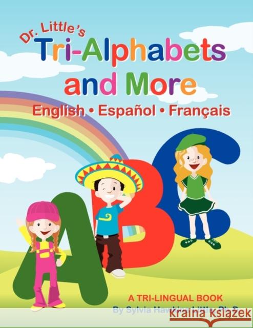 Dr. Little's Tri-Alphabets and More English . Espanol . Francais Sylvia Hawkins Little Rahman Marlina 9780980106107 Epic-Press - książka