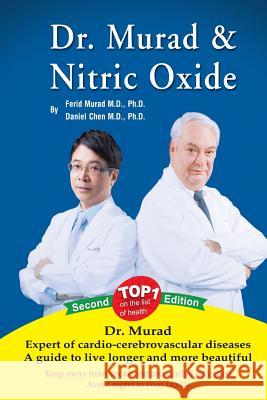 Dr. Murad and Nitric Oxide Dr Ferid Murad Dr Daniel Cheng-Shing Chen 9781492983187 Createspace - książka