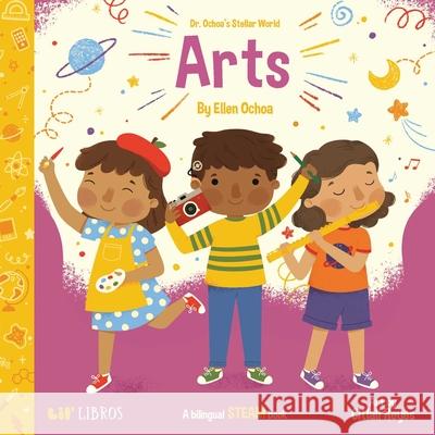 Dr. Ochoa's Stellar World: Arts Ellen Ochoa Citlali Reyes 9781948066310 Lil' Libros - książka