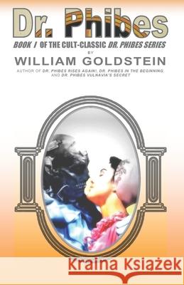 Dr. Phibes William I Goldstein, Damon J a Goldstein 9781502848376 Createspace Independent Publishing Platform - książka