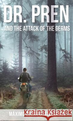 Dr. Pren and the Attack of the Germs M Castellanos 9780578949802 Allison Castellanos - książka