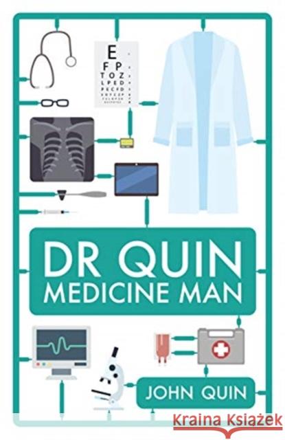 Dr. Quin, Medicine Man John Quinn 9781785906299 Biteback Publishing - książka