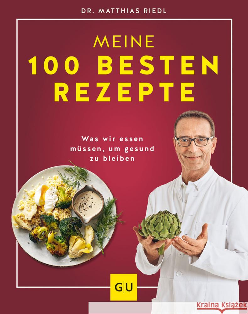 Dr. Riedl: Meine 100 besten Rezepte Riedl, Matthias 9783833889301 Gräfe & Unzer - książka