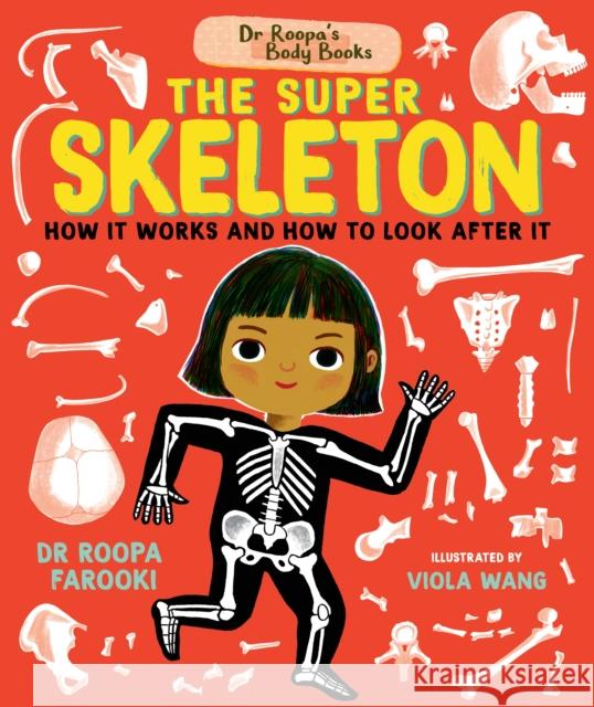 Dr Roopa's Body Books: The Super Skeleton Dr Roopa Farooki 9781529504521 Walker Books Ltd - książka